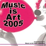 Music Is Art 2005